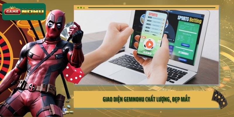 Giao diện GEMNOHU chất lượng cao và đẹp