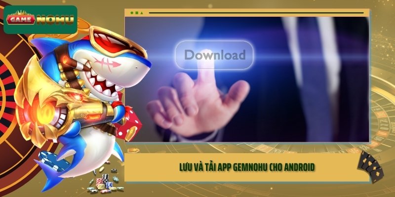 Lưu và tải app GEMNOHU cho iOS